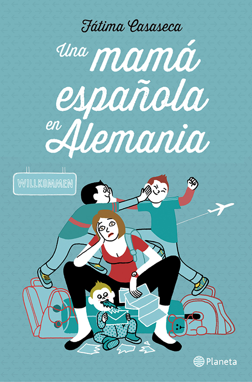 Portada del libro de Fátima Casaseca 'Una mamá española en Alemania' . /ED. PLANETA